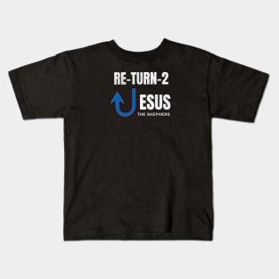 Return To Jesus the Good Shepherd Kids T-Shirt